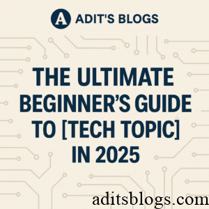 The Ultimate Beginner’s Guide to Artificial Intelligence in 2025