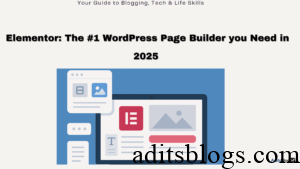 Elementor: The #1 WordPress Page Builder you Need in 2025