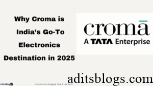 Why Croma is India’s Go-To Electronics Destination in 2025
