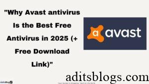 Why Avast antivirus Is the Best Free Antivirus in 2025 (+ Free Download Link)