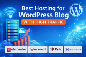 Best Hosting for WordPress Blog with High Traffic (2026 Ultimate Guide)